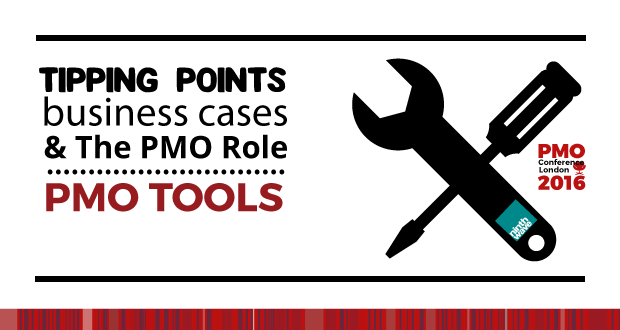 The Tipping Points, Business Case and Role of the PMO // PMO Tools